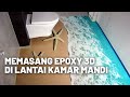 MEMASANG EPOXY 3D DI LANTAI KAMAR MANDI