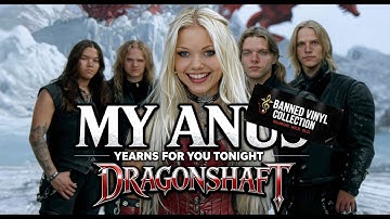 "My A*** Yearns For You Tonight" - Dragonshaft (2000s Power Metal)