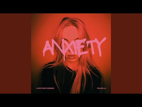 Anxiety (Live Studio Version)