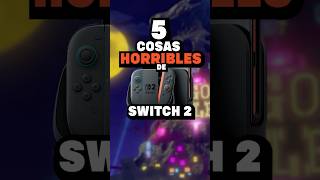 Las Peores Cosas De Switch 2