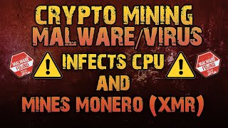 Crypto CPU Mining Malware/Virus | Infects CPU & Mines Monero (XMR) | Crypto Mining News | screenshot 5