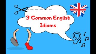 3 Common English Idioms