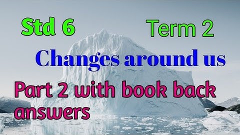Std 6/ Science/ Term 2/ Unit 3 / Changes around us / Part 2 book back answers @teacherswaves5033
