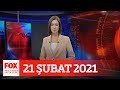 Vaka haritası ne anlatıyor? 21 Şubat 2021 Gülbin Tosun ile FOX Ana Haber Hafta Sonu