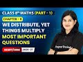 We Distribute, Yet Things Multiply - Most Important Questions | Class 8 Maths | Ch 6 | CBSE 2025-26
