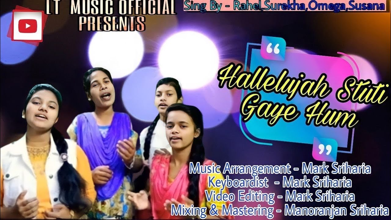 Hallelujah Stuti Gaye Hum  Hindi Christian Song  LT MUSIC OFFICIAL