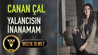 Canan Çal - Yalancısın İnanamam (Official Audio)