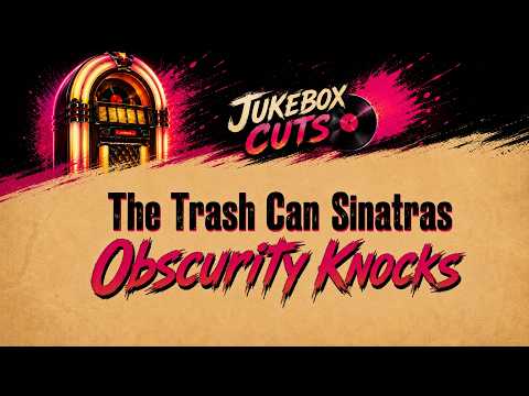 The Trash Can Sinatras – Obscurity Knocks | A Lost Indie Pop Gem