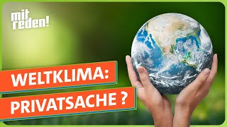 Weltklimakonferenz: Was hat das mit mir zu tun?