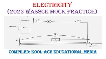 ELECTRICITY EXPERIMENT ... WASSCE 2023 (WITH EXPECTED QUESTIONS AND ANSWERS INCLUDED)