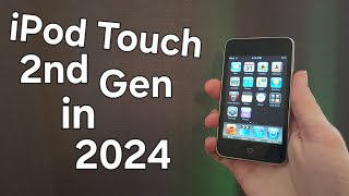 iPod Touch 2nd Generation in 2024