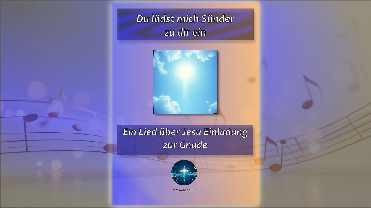 Du lädst mich zu dir ein (Cover) - Ein Lied über Jesu Einladung zur Gnade