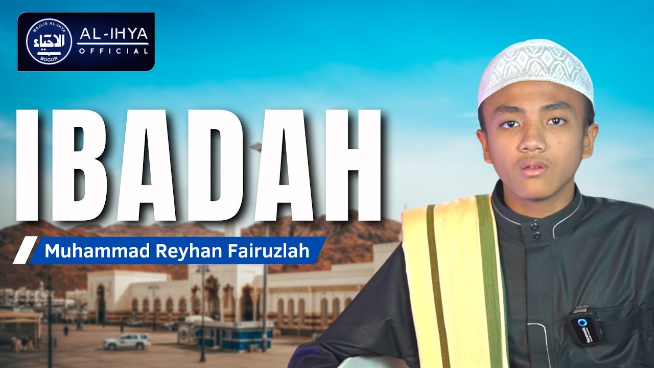 Muhammad Reyhan Kultum Ramadhan - Ibadah (Muhammad Reyhan Fairuzlah) - YouTube