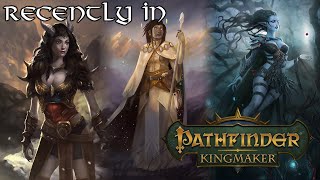 Recently In Pathfinder: Kingmaker - Beneath the Stolen Lands