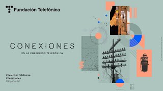 Inauguración de la exposición 'Conexiones en la Colección Telefónica'