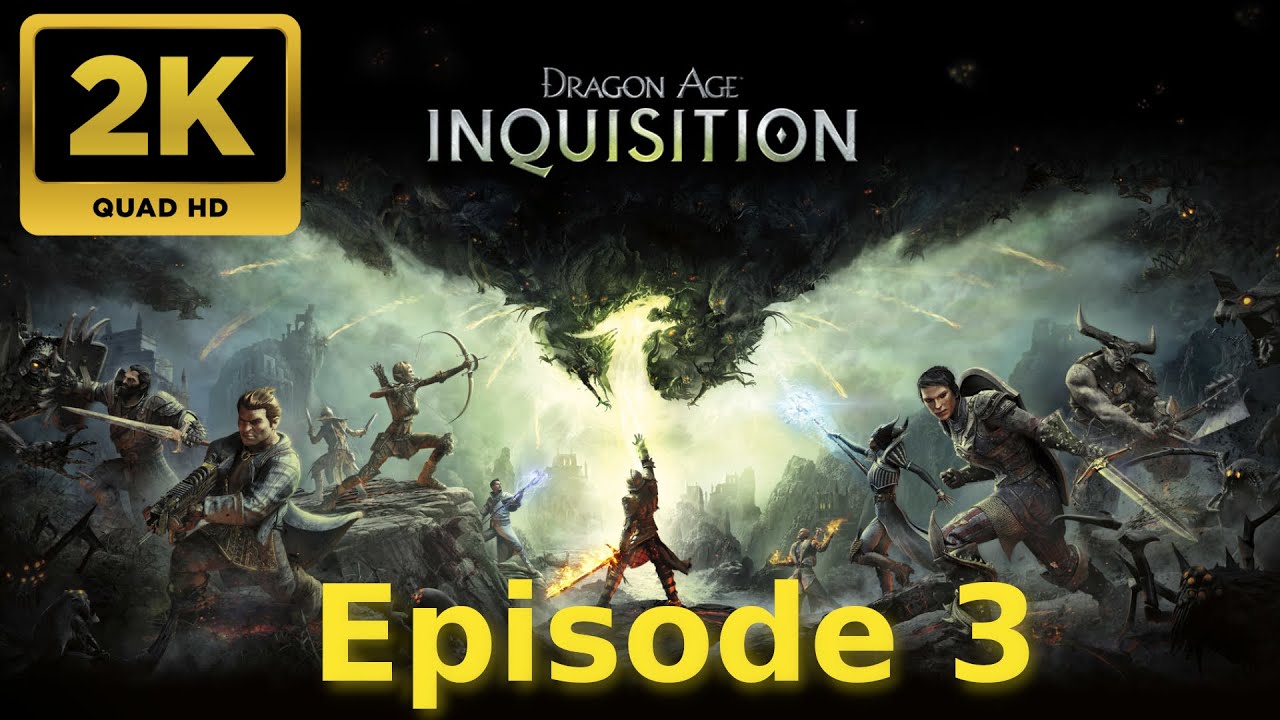 Dragon Age Inquisition Gameplay Episode 3