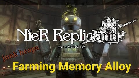 Farming Memory Alloy Guide-NieR Replicant ver.1.22474487139.
