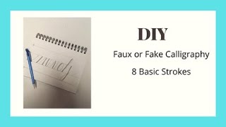 DIY Faux or Fake Calligraphy Basic Strokes