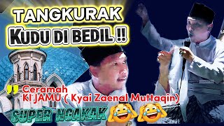 Download Lagu TANGKURAK DIA KUDU DI BEDIL!! Ceramah Kocak  - KI JAMU ( ( Kyai Zaenal Muttaqin) dari Malingping MP3