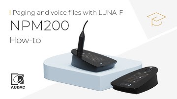 How to Configure the NPM200 Network Paging Microphone: Paging and Voice File Setup Tutorial