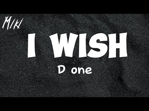 I wish   D ONE official video lyrics