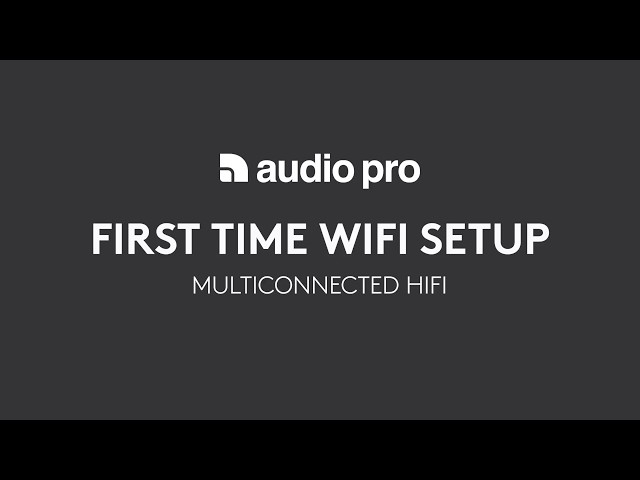 AudioPro multiroom Wifi Setup