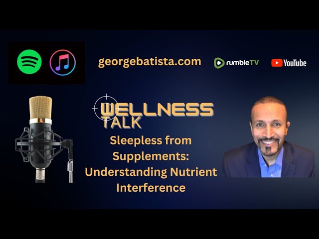 Sleepless from Supplements: Understanding Nutrient Interference