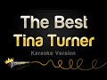 Tina turner  the best karaoke version