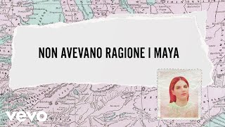 Chiara Galiazzo - Non avevano ragione i Maya (Lyric Video)