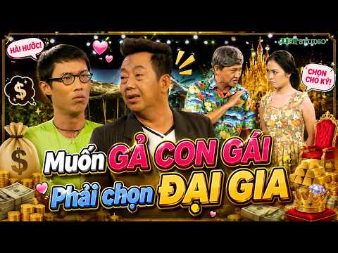 Muốn GẢ CON GÁI phải chọn ĐẠI GIA - Hài Khánh Nam | Tuyển tập HÀI XƯA - Coi là cười