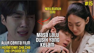 Masa Lalu Du Sik yang kelam - Alur Cerita Film Home Town Cha Cha Cha Eps 15