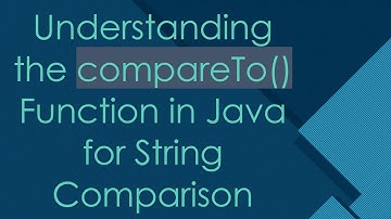 Understanding the compareTo() Function in Java for String Comparison