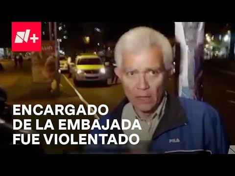 Roberto Canseco, encargado de la Embajada de México en Ecuador, fue agredido durante irrupción