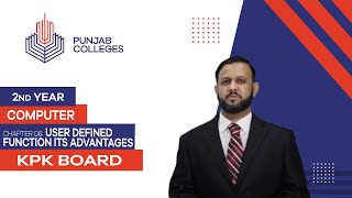 PGC lectures-Inter Part 2-KPK Board-Computer Science-Chapter 6- User Defined Function Its Advantages