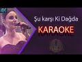 Şu Karşıki Dağda Kar Var Duman Yok Karaoke Türkü