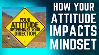 How Attitude Impacts Mindset I Mindset Speaker, Deborah Deras