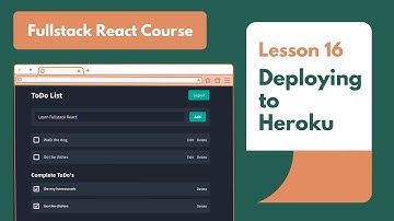 #16 Deploying our fullstack application to Heroku | React Fullstack Course (2022)
