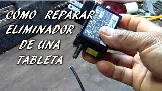 REPARACIÓN DE UN ELIMINADOR DE UNA TABLETA