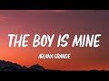 Ariana Grande - the boy is mine (Lyrics)