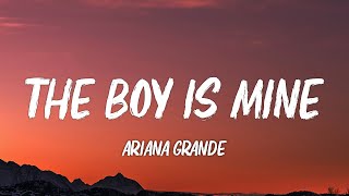 Ariana Grande  the boy is mine (Lyrics)