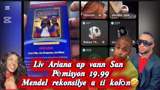 Liv Ariana ap vann San pèmisyon 19.99 Mendel rekonsilye a ti kolòn 🤣