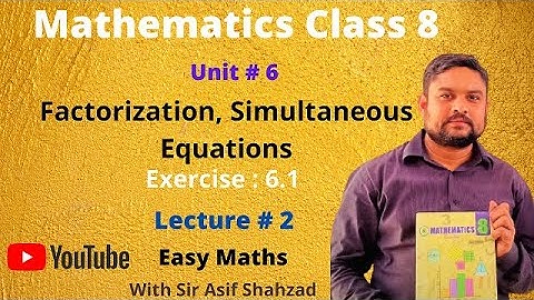 Mathematics Class 8 Sindh Text Book board Jamshoro| Factorization, Simultaneous Equations | Ex :6.1