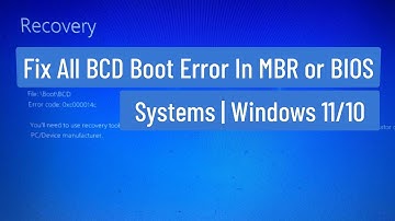 Fix All BCD Boot Error In MBR or BIOS Systems | Windows 11/10