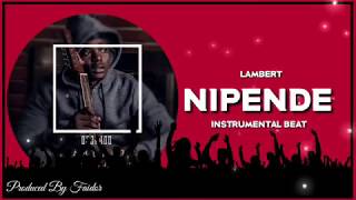 Lambert - Nipende || Instrument Beat [Remake By Faidox Beatz] Resimi