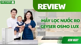 Review máy lọc nước RO Geyser Osmo Lux