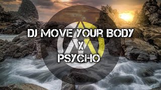 DJ Move Your Body X Psycho Slow Beat TikTok Viral Terbaru 2021