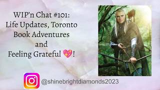 WIP n Chat Life Updates Toronto Book Adventures and Feeling Grateful