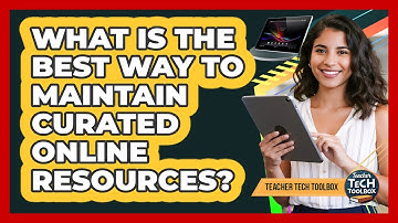 What Is the Best Way to Maintain Curated Online Resources?