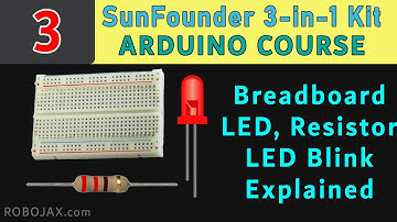 Lesson 3: Project LED Blink, What is Breadboard, LED and Resistor Using SunFounder Kit- RJT586