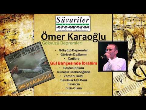 ÖMER KARAOĞLU - GÜL BAHÇESİNDE İBRAHİM - İBRAHİM